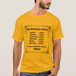 My favourite colour is yellow T-Shirt