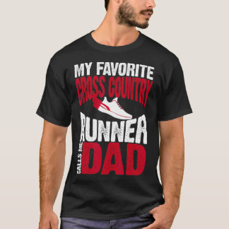 My Favourite Cross Country Runner Calls Me Dad T-Shirt