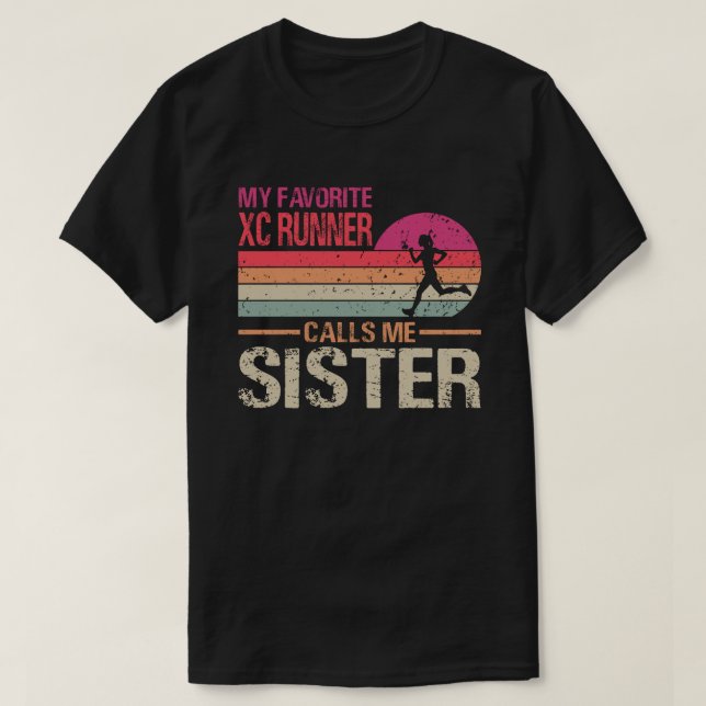 My Favourite Cross Country Runner Calls Me Sister  T-Shirt (Design Front)