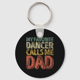 My Favourite Dancer Calls Me Dad Shirt Funny Chris Key Ring