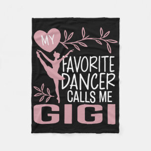 My Favourite Dancer Calls Me Gigi Ballet Dancer Fleece Blanket