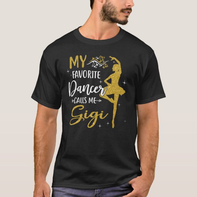 My Favourite Dancer Calls Me Gigi  Dance Womens T-Shirt (Front)