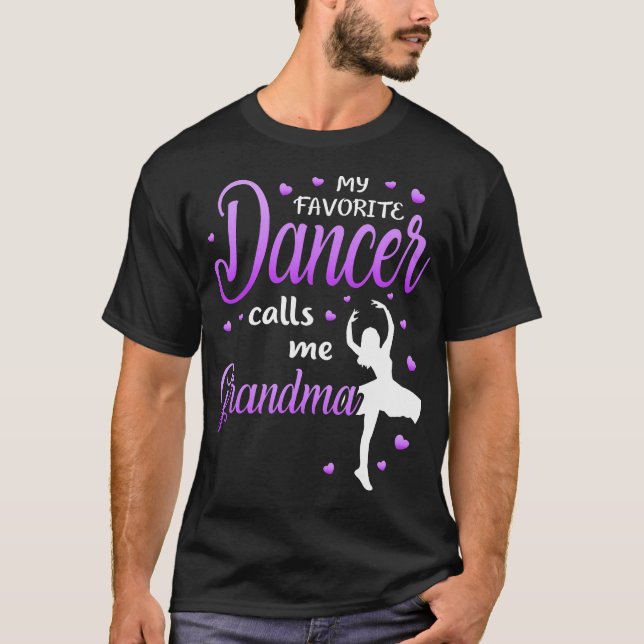 My Favourite Dancer Calls Me Grandma Dance Grandma T-Shirt (Front)