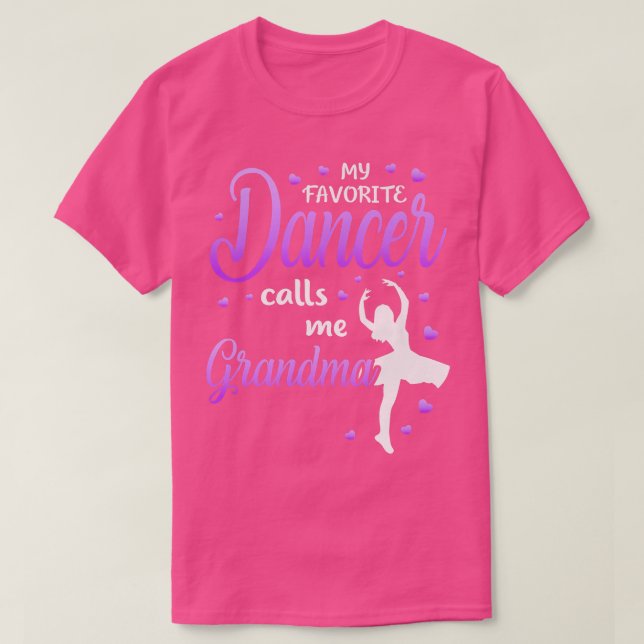 My Favourite Dancer Calls Me Grandma Dance Grandma T-Shirt (Design Front)
