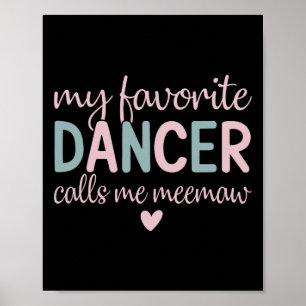 My Favourite Dancer Calls Me Meemaw Funny Dance Poster