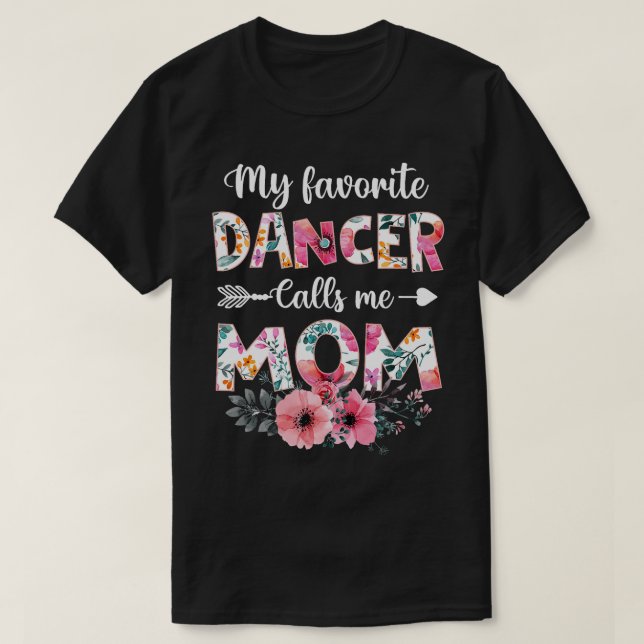 My Favourite Dancer Calls Me Mum  Dancing Mum Moth T-Shirt (Design Front)