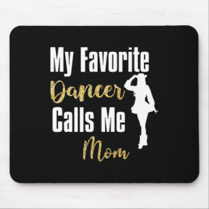 My Favourite Dancer Calls Me Mum Drill Team Ballet Mouse Mat