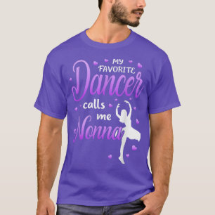 My Favourite Dancer Calls Me Nonna Dance Grandma G T-Shirt