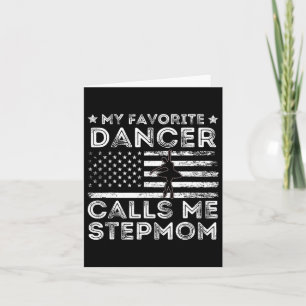 My Favourite Dancer Calls Me Stepmom Dance Ballet Card