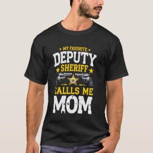 My Favourite Deputy Sheriff Calls Me Mum Proud Pol T-Shirt