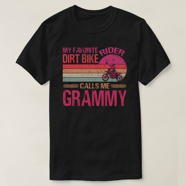 My Favourite Dirt Bike Rider Calls Me Grammy Mothe T-Shirt (Design Front)