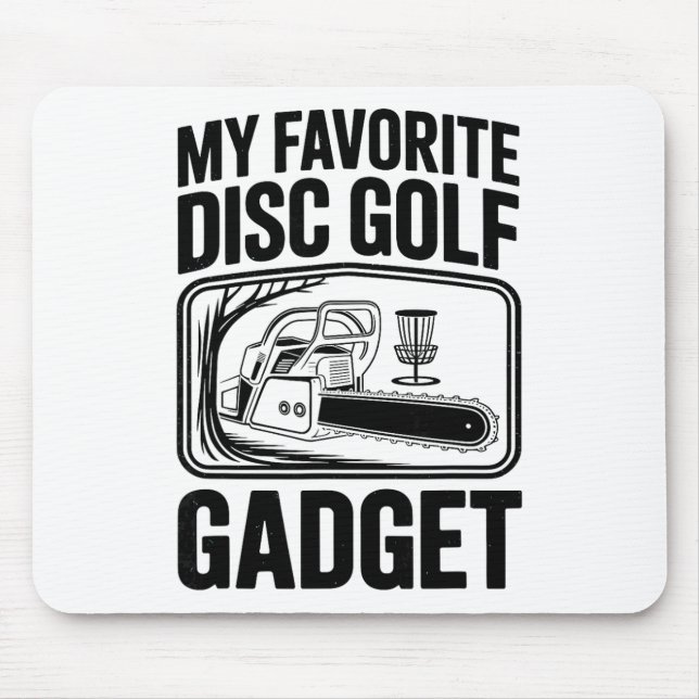 My Favourite Disc Golf Gadget Chainsaw Joke Disc G Mouse Mat (Front)