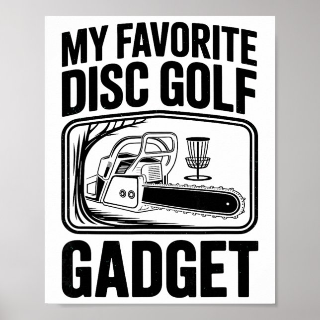 My Favourite Disc Golf Gadget Chainsaw Joke Disc G Poster (Front)