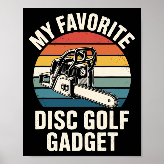 My Favourite Disc Golf Gadget Chainsaw Joke Disc G Poster (Front)