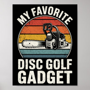 My Favourite Disc Golf Gadget Funny Disc Golf _2 Poster