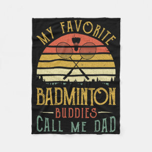 My Favourite Dminton Buddies Call Me Dad Fathers D Fleece Blanket