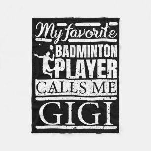 My Favourite Dminton Player Calls Me Gigi  Fleece Blanket