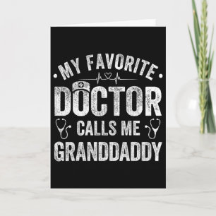 My Favourite Doctor Calls Me Granddaddy Father&#; Card