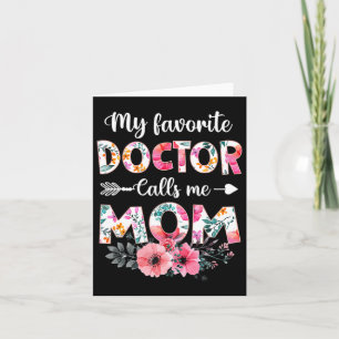 My Favourite Doctor Calls Me Mum Shirt Doctor Mum Card