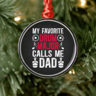 My Favourite Drum Major Dad Of A Drum Metal Tree Decoration