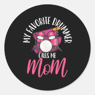 My Favourite Drummer Calls Me Mum Classic Round Sticker