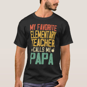 My Favourite Elementary Teacher Calls Me Papa Vint T-Shirt