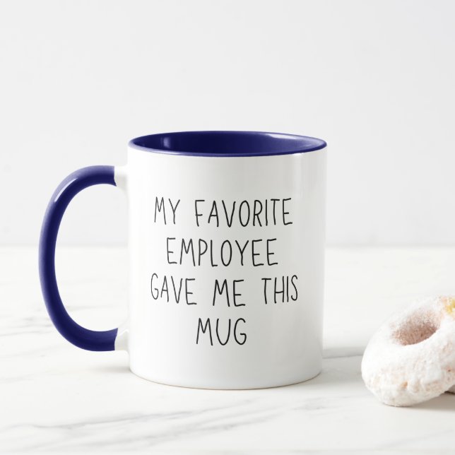 My Favourite Employee Gave Me This Mug Funny (With Donut)
