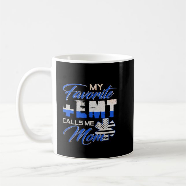 My Favourite EMT Calls Me Mum Proud Mother-Cute Mo Coffee Mug (Left)