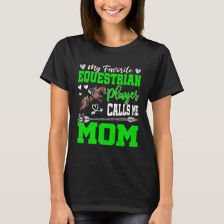 My Favourite Equestrian Player Calls Me Mum Cute M T-Shirt