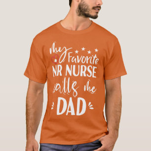 My Favourite ER Nurse Calls Me Dad T-Shirt