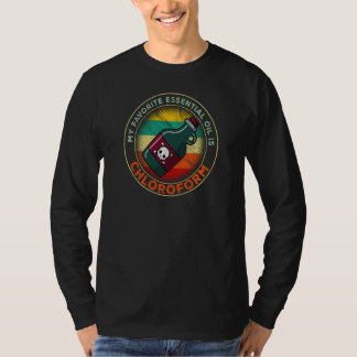 My Favourite Essential Oil Is Chloroform Retro Vin T-Shirt