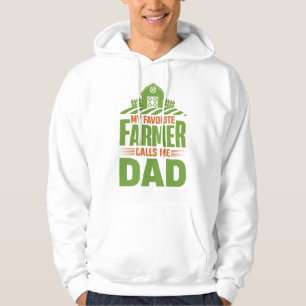 My Favourite Farmer Calls Me Dad Hoodie