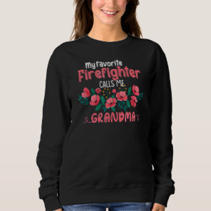 My Favourite Firefighter Calls Me Grandma Mother' Sweatshirt