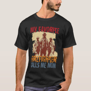 My Favourite Firefighter Calls Me Mum Fireman Desi T-Shirt