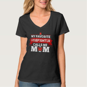 My Favourite Firefighter Calls Me Mum Firewoman Mo T-Shirt