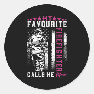 My Favourite Firefighter Calls Me Mum Mother`S Day Classic Round Sticker