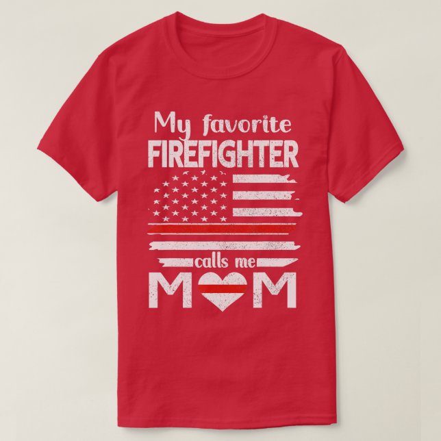 My Favourite Firefighter Calls Me Mum Thin Red Lin T-Shirt (Design Front)
