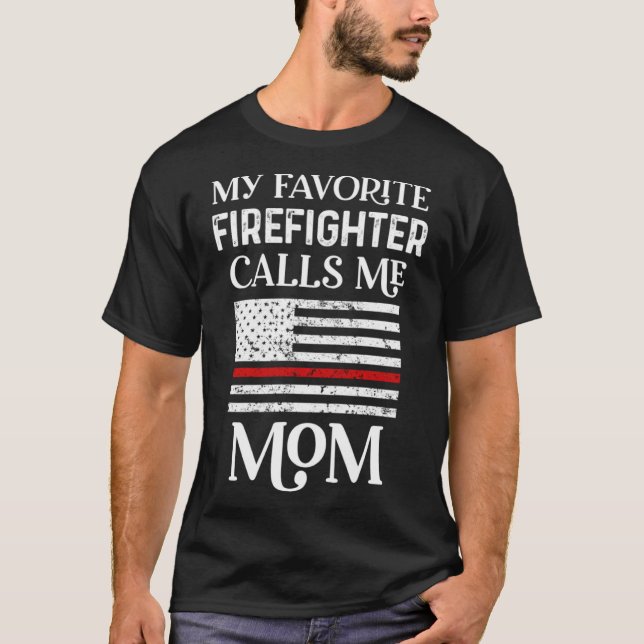 My Favourite Firefighter Calls Me Mum Thin Red Lin T-Shirt (Front)