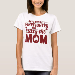 My Favourite Firefighter Calls Me Mum White T-Shirt