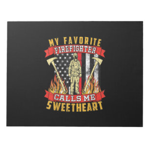 My Favourite Firefighter Calls Me Sweetheart Notepad