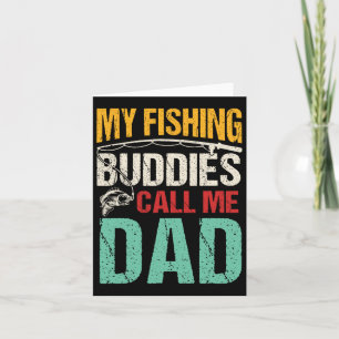 My Favourite Fishing Buddies Call Me Dad Fisherman Card