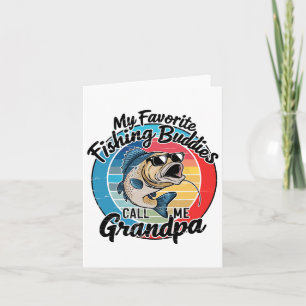 My Favourite Fishing Buddies Call Me Grandpa Funny Card
