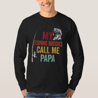 My Favourite Fishing Buddies Call Papa Fisherman F T-Shirt