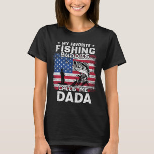 My Favourite Fishing Buddies Calls Me Dada Fishing T-Shirt