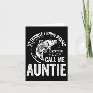 My Favourite Fishing Buddy Call Me Auntie Fish Fam Card