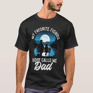 My Favourite Fishing Buddy Calls Me Dad Funny Fish T-Shirt