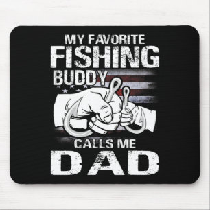 My Favourite Fishing Buddy Calls Me Dad  Mouse Mat