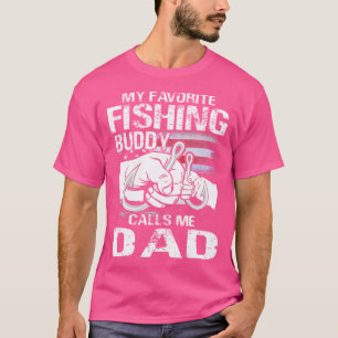 My Favourite Fishing Buddy Calls Me Dad T-Shirt