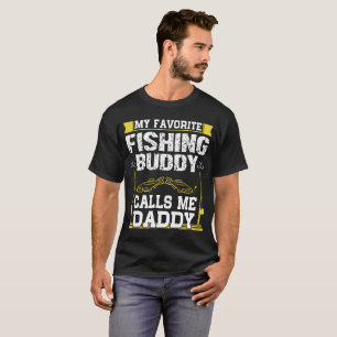 My Favourite Fishing Buddy Calls Me daddy T-Shirt