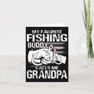 My Favourite Fishing Buddy Calls Me Grandpa Card
